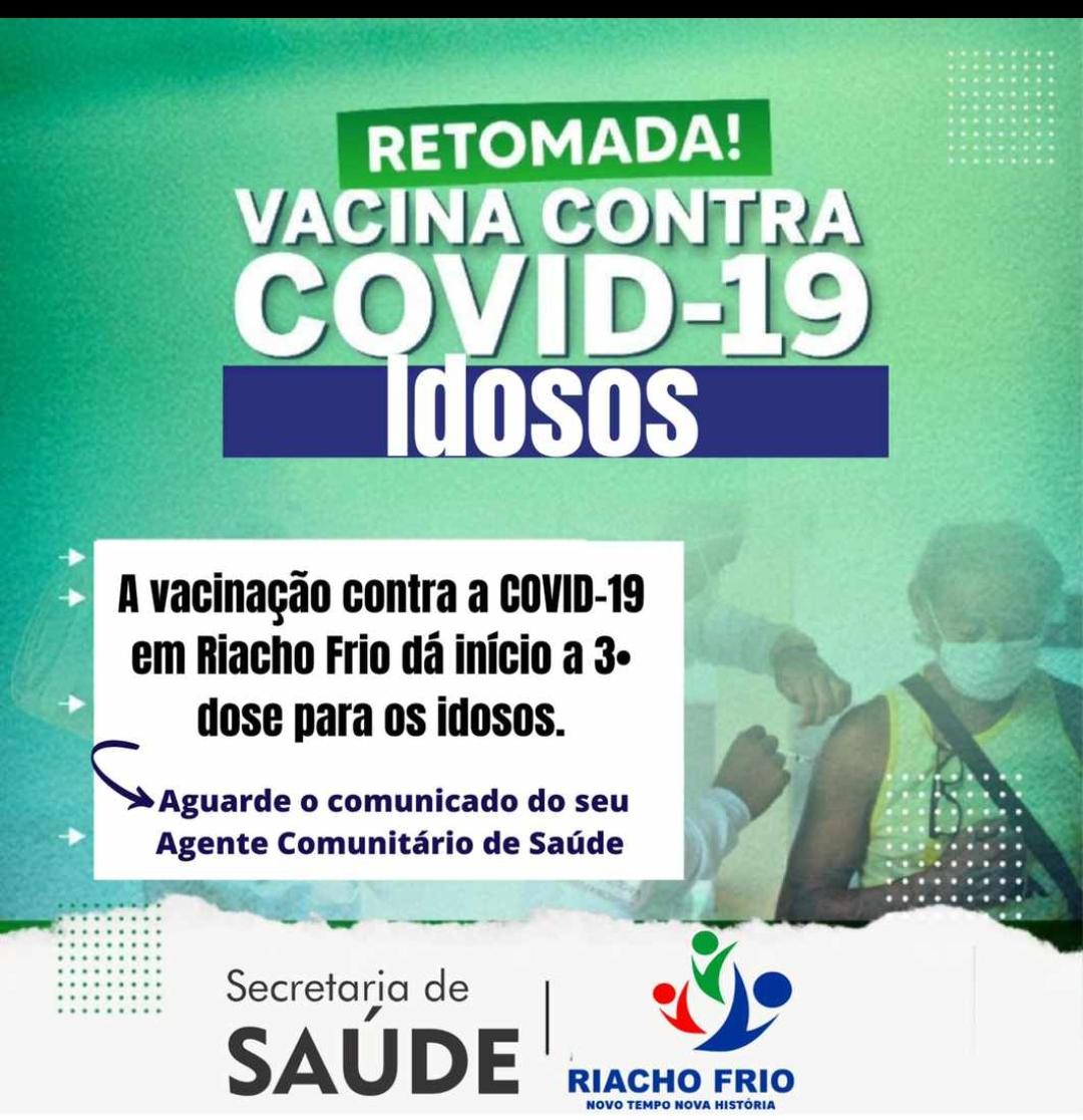 A Sec Mun. de Saúde informa será retomada a vacinação de Idosos relativa a 3ª dose ( Reforço)